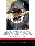Bea Arthur in the book Doberman Pinschers and the Celebrities Who Love them like Mariah Carey, Bea Arthur, William Shatner, and More Bea Arthur in the book Doberman Pinschers and the Celebrities Who Love them like Mariah Carey, Bea Arthur, William Shatner, and More