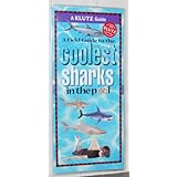 a field guide to the coolest sharks in the pool klutz guides