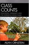 Class Counts: Education, Inequality, and the Shrinking Middle Class