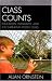 Book Class Counts: Education, Inequality, and the Shrinking Middle Class