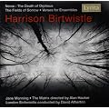 Birtwistle: Nenia, The Death of Orpheus; The Fields of Sorrow; Verses for Ensembles