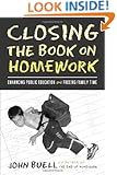 Closing The Book On Homework: Enhancing Public Education (Teaching/Learning Social Justi)