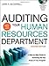 Auditing Your Human Resources Department: A Step-by-Step Guide to Assessing the Key Areas of Your Program