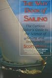 The Why Book of Sailing: The Curious Sailor's Guide to the Science of Sailing and Seamanship
