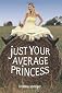 Just Your Average Princess