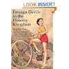 Foreign Devils in the Flowery Kingdom - with a new foreword by Paul French (Tales of Old China)