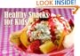 Healthy Snacks for Kids (Nitty Gritty Cookbooks)