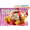 Healthy Snacks for Kids (Nitty Gritty Cookbooks)