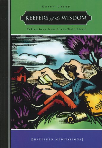Keepers of The Wisdom Daily Meditations: Reflections From Lives Well Lived (Hazelden Meditations)