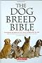 The Dog Breed Bible