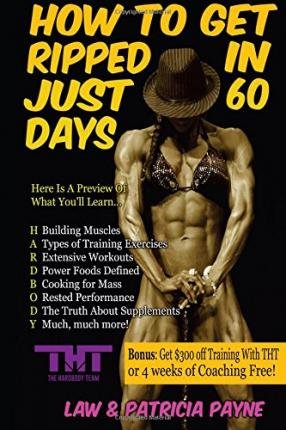 [ How to Get Ripped in Just 60 Days: Build More Muscle and Eat More Food BY Payne, Law ( Author ) ] { Paperback } 2014