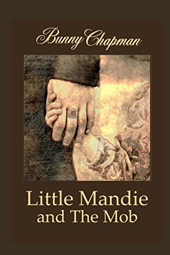 Little Mandie and The Mob, by Bunny Chapman