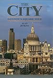 The city : London's square mile