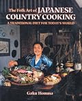 The Folk Art of Japanese Country Cooking: A Traditional Diet for Today's World