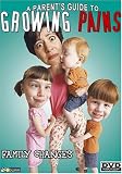 A Parent's Guide to Growing Pains - Family Changes