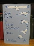 Scale effects in animal locomotion : based on the proceedings of an international symposium held at Cambridge University, September 1975