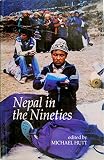 Nepal in the Nineties : versions of the past, visions of the future