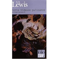 La trilogie cosmique, Tome 3 : Cette hideuse puissance