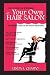 How to Start Up & Manage Your Own Hair Salon