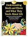 Search : Understanding Death and Illness and What They Teach about Life: An Interactive Guide for Individuals with Autism or Asperger's and their Loved Ones