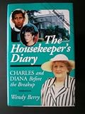 Image of The Housekeeper's Diary: Charles and Diana Before the Breakup