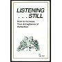 Listening Still...and Accepting