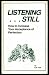 Listening Still...and Accepting
