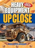 Cover of Heavy Equipment Up Close by Andra Serlin Abramson 1402747993
