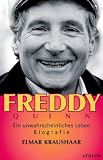 Freddy Quinn: Ein unwahrscheinliches Leben - Elmar Kraushaar