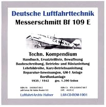 Messerschmitt Bf 109 E, Jagdflugzeug: Technisches Kompendium auf CD: Handbuch, Ersatzteilliste, Bewaffnung, Baubeschreibung, Betriebs- und ... Bordfunkanlage, Erscheinungsjahre 1938-1942
