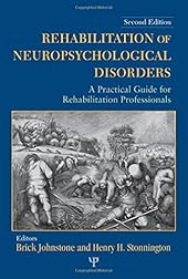 Rehabilitation of Neuropsychological Disorders: A Practical Guide for Rehabilitation Professionals-Wow! eBook
