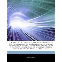 Articles on Companies Based in Lincolnshire, Including: Napier & Son, Field Marshall, British Racing Motors, Batemans Brewery, English Racing Automobi