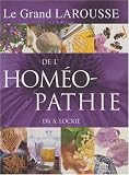 Livres Naturopathie - Le grand Larousse de l'homéopathie