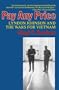 Pay Any Price: Lyndon Johnson and the Wars for Vietnam