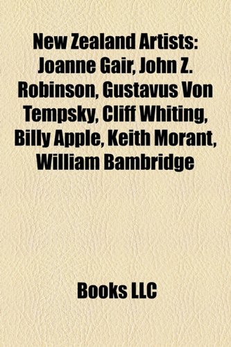 Produkt-Bild: New Zealand Artists: Joanne Gair, John Z. Robinson, Gustavus Von Tempsky, Cliff Whiting, Billy Apple, Keith Morant, William Bambridge