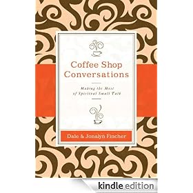Coffee Shop Conversations: Making the Most of Spiritual Small Talk