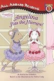 More details of book titled: Angelina Has the Hiccups! (Angelina Ballerina)