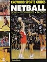 Netball: Skills Techniques Tactics (Crowood Sports Guides)