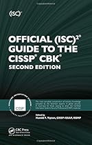 Official (ISC)2 Guide to the CISSP CBK, Second Edition ((ISC)2 Press) Official (ISC)2 Guide to the CISSP CBK, Second Edition ((ISC)2 Press)
