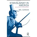 Stanislavsky in America: An Actor's Workbook