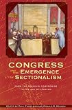Congress and the Emergence of Sectionalism: From the Missouri Compromise to the Age of Jackson (Perspectives on the History of Congress, 1801-1877): From ... on the History of Congress, 1801-1877)