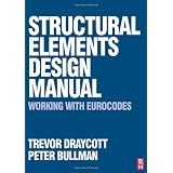 Structural Elements Design Manual: Working with Eurocodesby Trevor Draycott