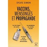 Vaccins, mensonges et propagandepar Sylvie Simon