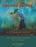 Spiritual Survival in a Temporal World