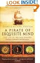 A Pirate Of Exquisite Mind: The Life Of William  Dampier