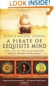 A Pirate Of Exquisite Mind: The Life Of William  Dampier