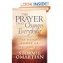The Prayer That Changes Everything�: The Hidden Power of Praising God (Omartian, Stormie)