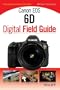 Canon EOS 6D Digital Field Guide
