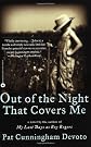 Out of the Night That Covers Me