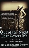 Out of the Night That Covers Me